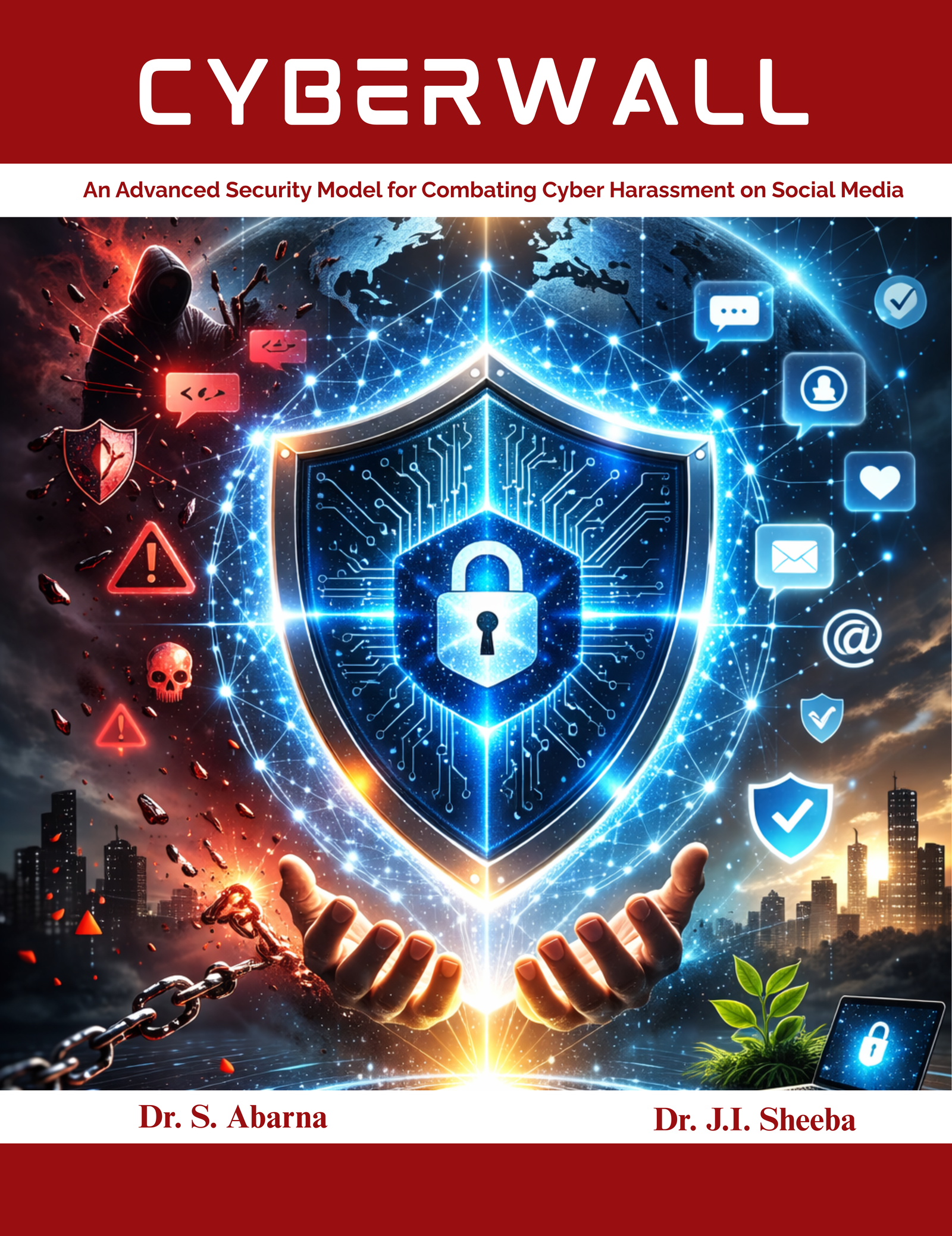 CYBERWALL: An Advanced Security Model for Combating Cyber Harassment on Social Media